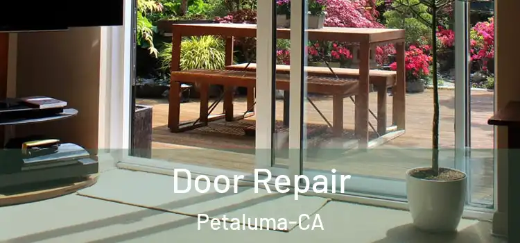  Door Repair Petaluma-CA