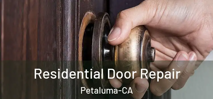 Residential Door Repair Petaluma-CA
