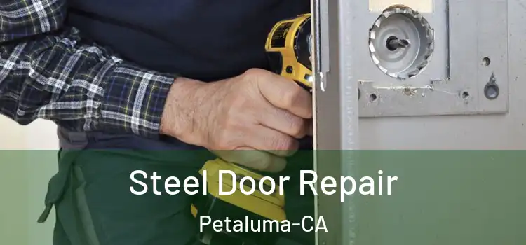 Steel Door Repair Petaluma-CA